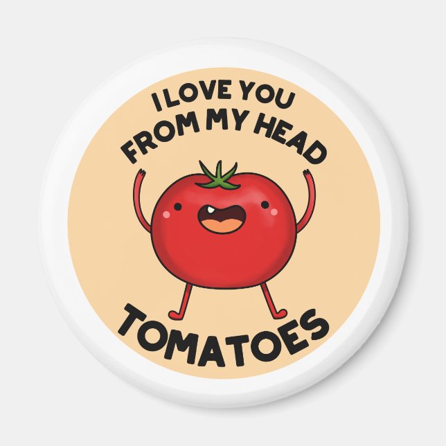 Imã Eu Te Amo De Minha Cabeça Tomates Engraçado Tomate (Frente)