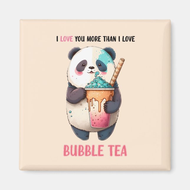 Imã Eu te amo mais do que chá de bolhas kawaii panda m (Frente)