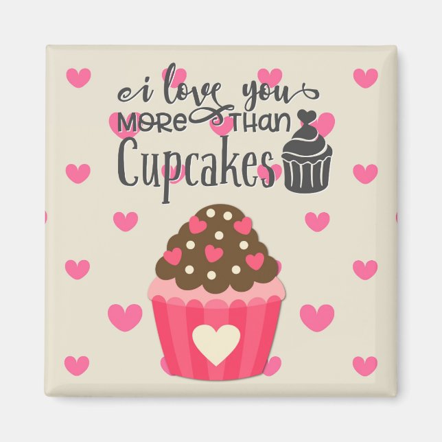 Imã Eu Te Amo Mais Que Cupcakes Magnet (Frente)