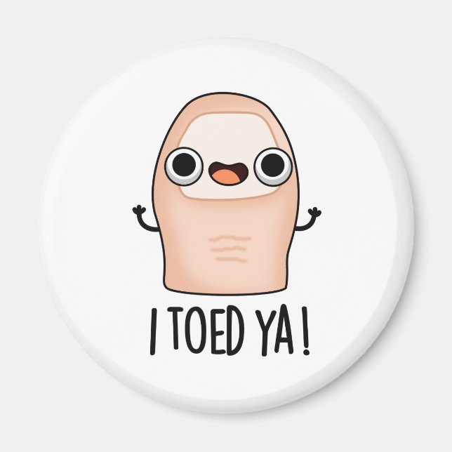 Imã Eu Te Dei Um Toe Grande Engraçado (Frente)