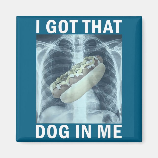 Imã Eu Tenho Esse Cachorro Em Mim Meme de Raio-X de Ca (Frente)