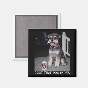 Imã Eu Tenho Esse Cachorro Em Mim, Miniatura Schnauzer