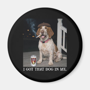 Imã Eu Tenho Esse Cachorro Em Mim, Piada Meme Bracco I