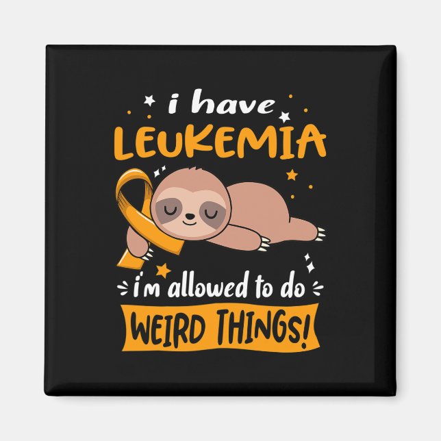 Imã Eu tenho Leucemia Eu posso fazer coisas estranhas (Frente)