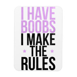 Ímã Eu tenho peitos Eu faço regras