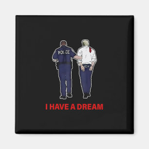 Imã Eu Tenho Um Sonho Divertido Frase da Polícia de Tr