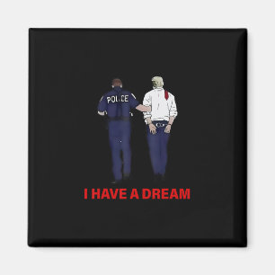 Imã Eu Tenho Um Sonho Divertido Frase da Polícia de Tr