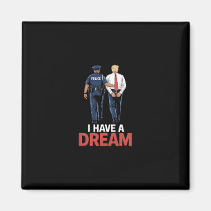 Imã Eu Tenho Um Sonho Divertido Frase da Polícia de Tr