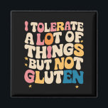 Imã Eu Tolero Muitas Coisas, Mas Não Gluten<br><div class="desc">Eu Tolero Muitas Coisas, Mas Não Gluten Groovy</div>