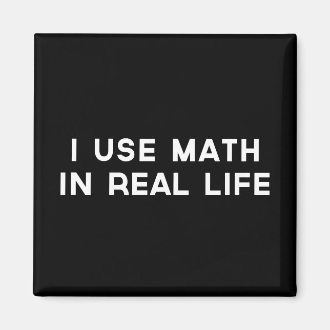 Imã Eu Uso Matemática Na Vida Real (Frente)