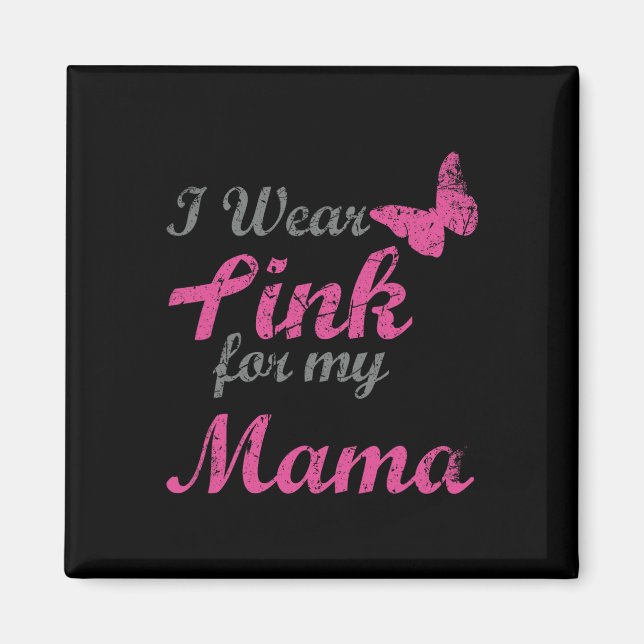 Imã Eu Visto Rosa Para Minha Mãe Cancer Sensibilização (Frente)