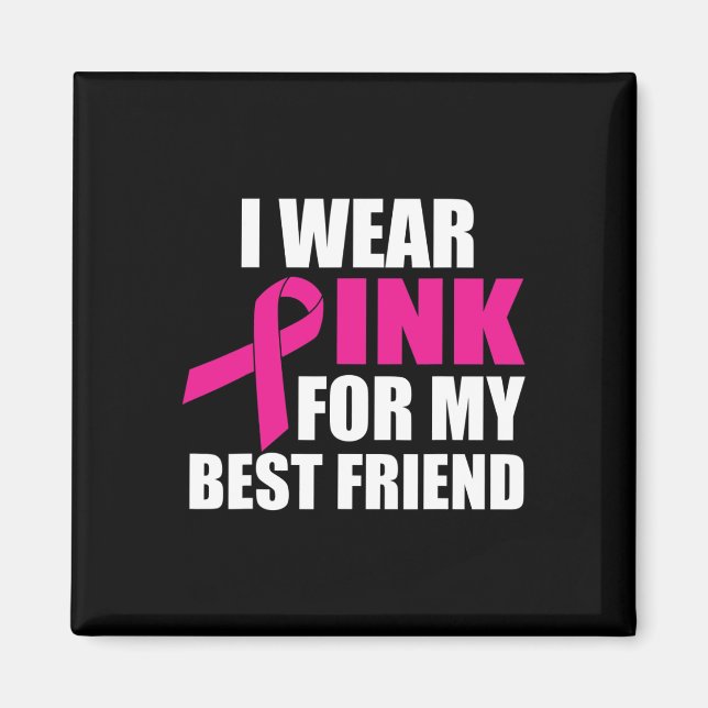 Imã Eu Visto Rosa Para O Meu Melhor Cancer De Mama Ami (Frente)