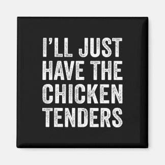 Imã Eu Vou Querer Apenas Os Tenders De Frango Food Lov