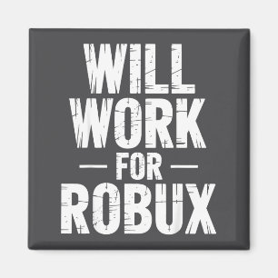 Imã Eu vou trabalhar por Robux Citação Gamer Divertido