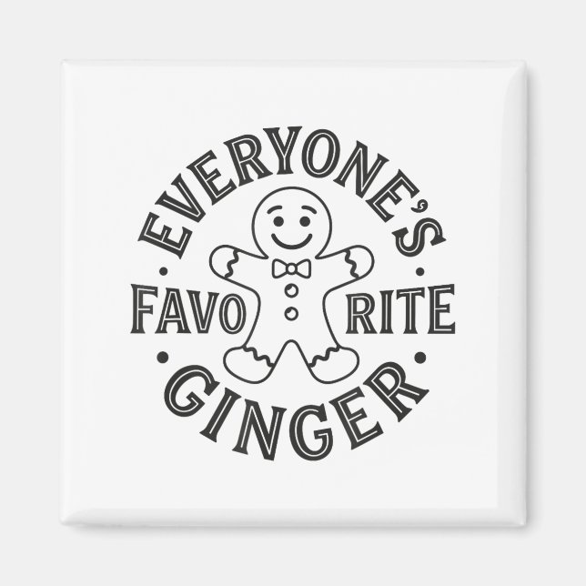 Imã Everyone's Favorite Ginger T Funny Gingerbread Man (Frente)
