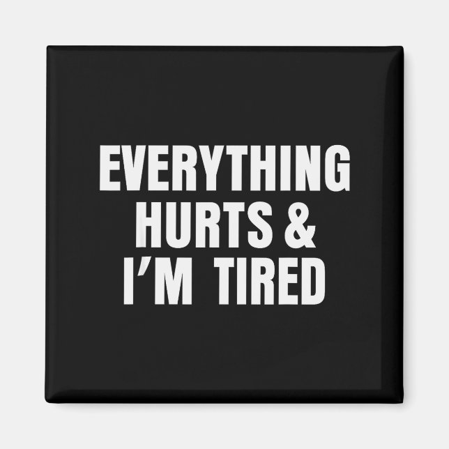Imã Everything Hurts And I'm Tired Funny Workout Gym F (Frente)