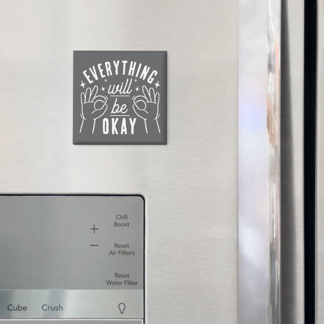 Imã Everything Will Be Okay Motivational Quote  (In Situ (Fridge))