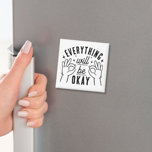 Imã Everything Will Be Okay Motivational Quote (Criador carregado)