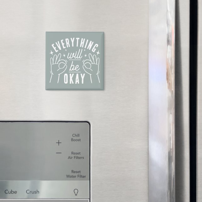 Imã Everything Will Be Okay Motivational Quote Magnet (In Situ (Fridge))