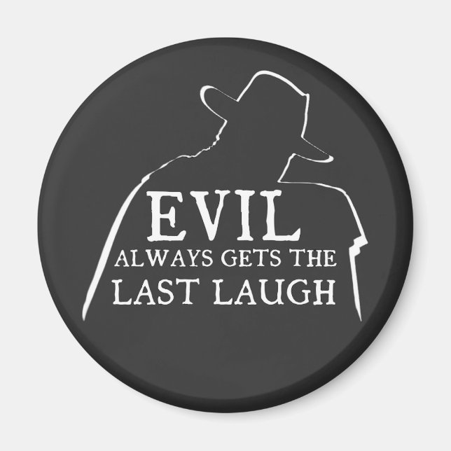 Imã Evil Always Gets The Last Laugh (Frente)