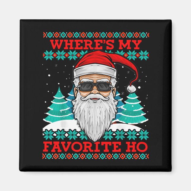 Imã Evil Santa Where's My Favorite Ho Funny Ugly Chris (Frente)