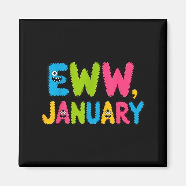 Imã Eww January Funny New Year Saying Cute Boys Girls  (Frente)