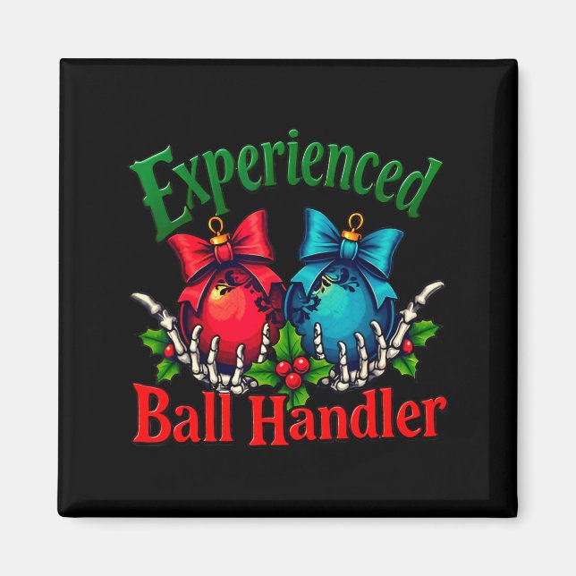 Imã Experienced Ball Handler Funny Christmas Saying Me (Frente)
