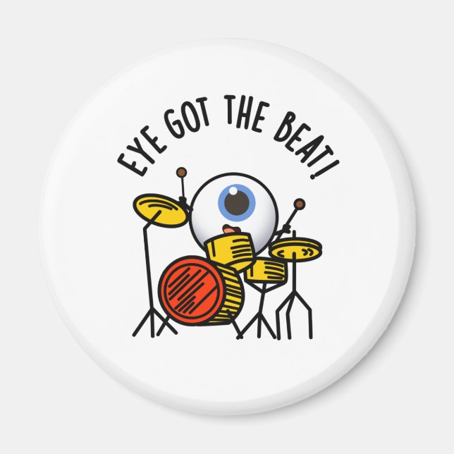Imã Eye Got The Beat Funny Drummer Pun  (Frente)