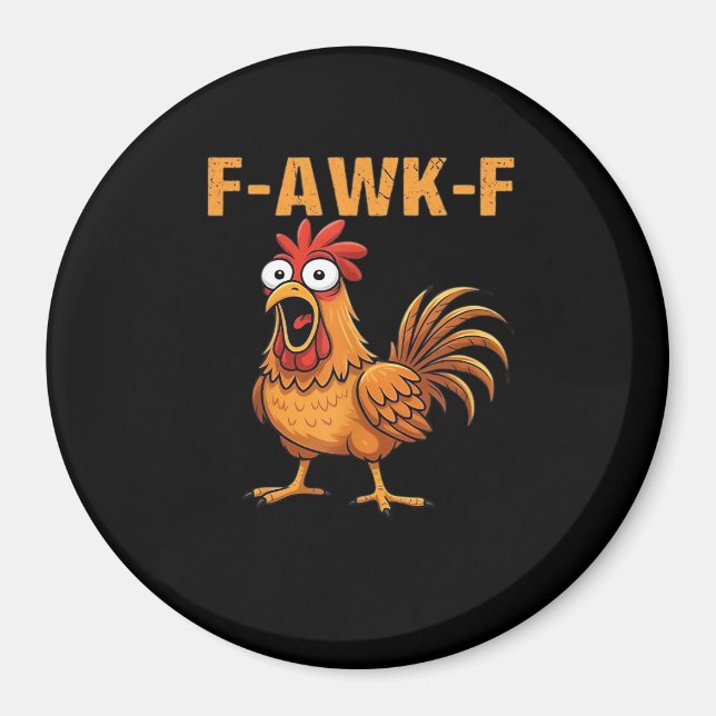 Imã F-Awk-F Chicken F-Caw-F Rooster Funny Humor Meme (Frente)