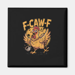 Imã F-Caw-F Café Galo Frango Pássaro Engraçado F-Caw-F