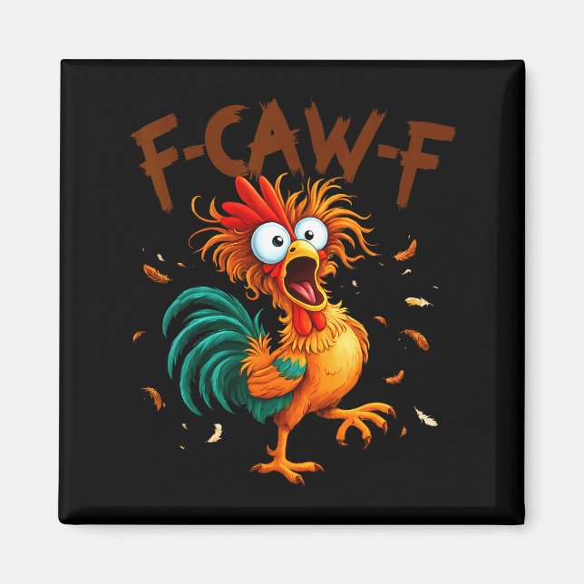 Imã F-caw-f Chicken Quote Rooster Fcawf Funny Fawk Off (Frente)