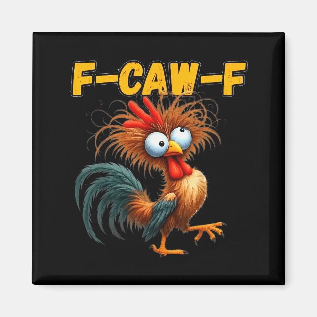 Imã F-caw-f Chicken Quote Rooster Meme  (Frente)
