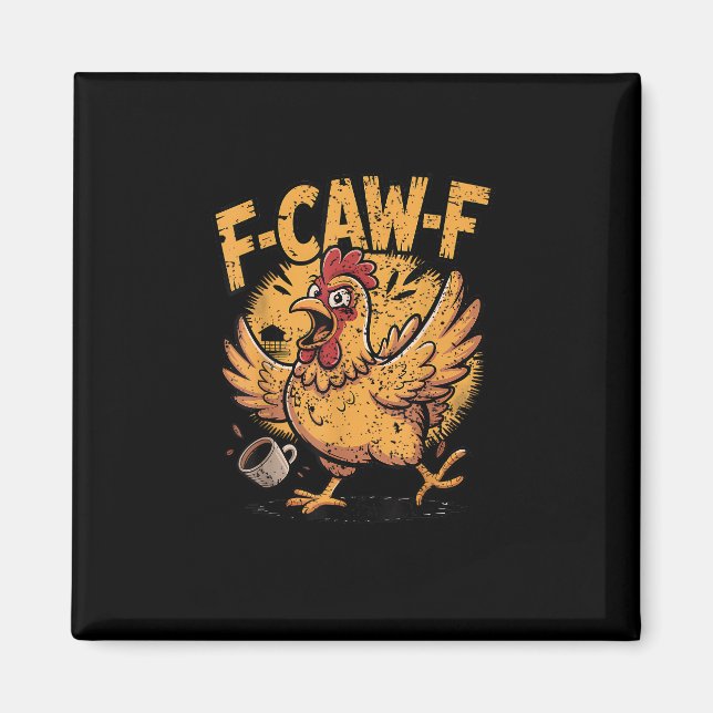 Imã F-Caw-F Coffee Chicken Rooster Funny Bird F-Caw-F (Frente)