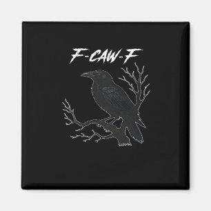 Imã F-Caw-F Corvo Estético Divertido Casual