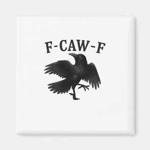 Imã F-Caw-F Corvo F-Caw-F Corvo Halloween Engraçado Ca
