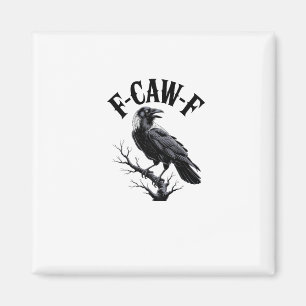 Imã F-Caw-F Corvo Humor Adulto Pássaro Engraçado Gótic