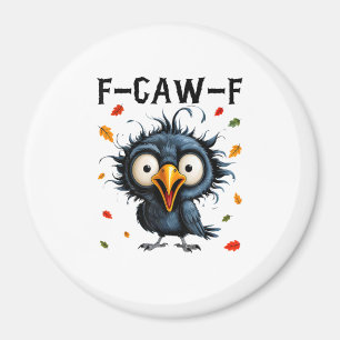 Imã F-Caw-F Corvo Trocadilho Pássaro Engraçado Grunge 