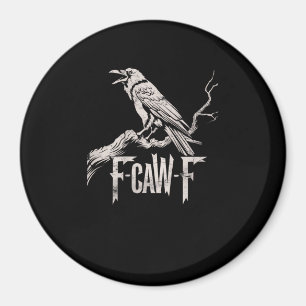 Imã F-Caw-F Corvo Trocadilho Pássaro Engraçado Grunge