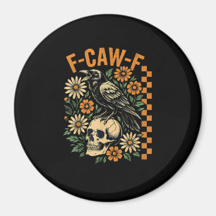 Imã F-Caw-F Corvo Trocadilho Pássaro Engraçado Grunge 