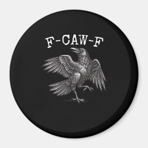 Imã F-Caw-F Corvo Trocadilho Pássaro Engraçado Grunge