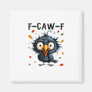 Imã F-Caw-F Corvo Trocadilho Pássaro Engraçado Grunge