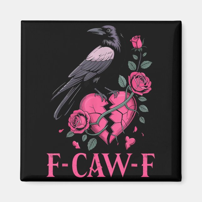 Imã F Caw F Crow Anti Valentine's Day Dark Gothic Brok (Frente)