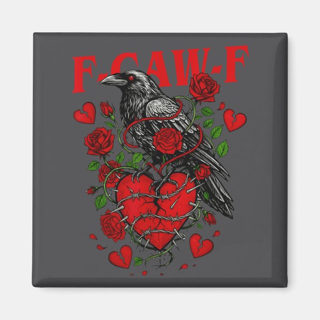 Imã F Caw F Crow Anti Valentine's Day Dark Gothic Brok (Frente)