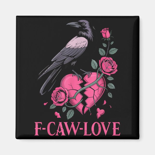Imã F Caw F Crow Anti Valentine's Day Dark Gothic Brok (Frente)