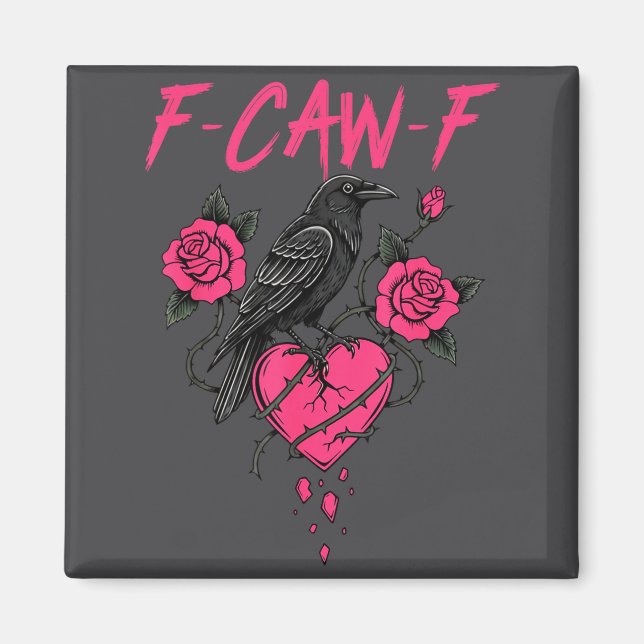 Imã F Caw F Crow Anti Valentine's Day Dark Gothic Brok (Frente)