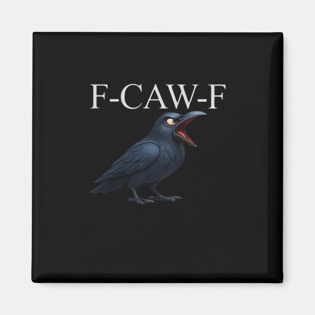 Imã F-Caw-F Crow Funny Crow F-Caw-F Gear Cool Unique (Frente)