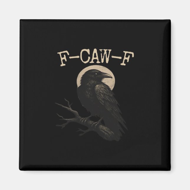 Imã F-Caw-F Crow Funny Crow F-Caw-F Gear Trendy Casual (Frente)