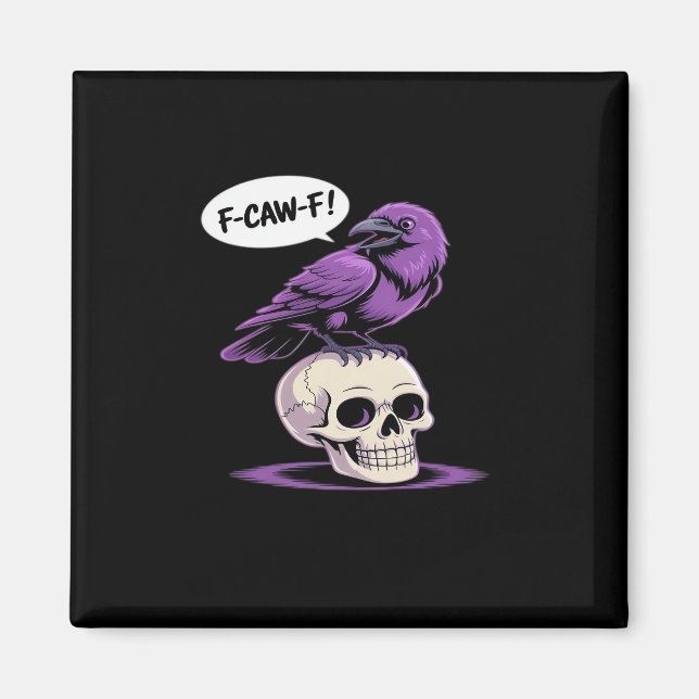 Imã F-Caw-F Crow Skull Halloween Humor Graphic Design  (Frente)