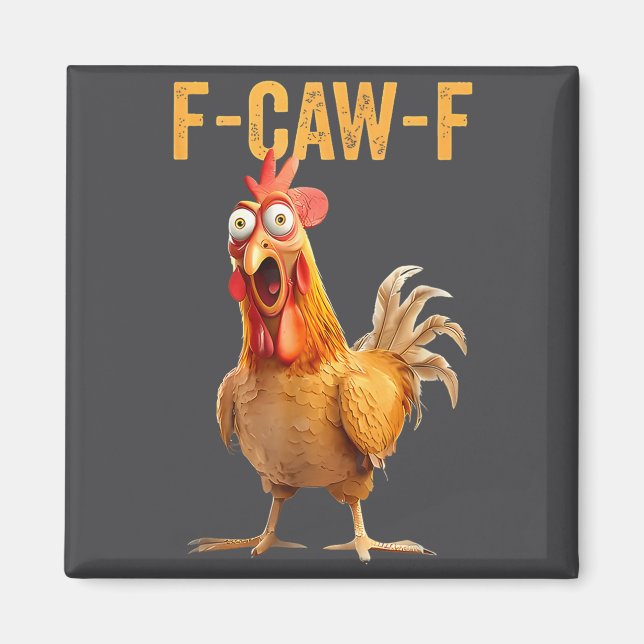 Imã F-caw-f Funny Chicken Humor Quote Rooster Meme  (Frente)