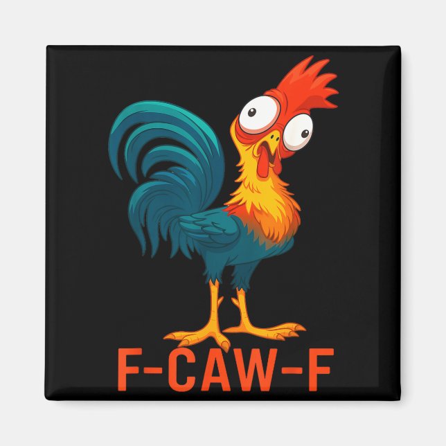 Imã F-caw-f Funny Chicken Humor Quote Rooster Meme  (Frente)